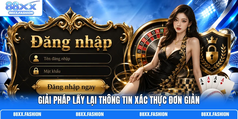 Giải pháp lấy lại thông tin xác thực đơn giản