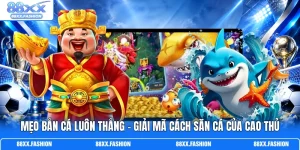Mẹo Bắn Cá Luôn Thắng
